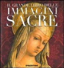 IL GRANDE LIBRO DELLE IMMAGINI SACRE