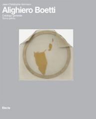 ALIGHIERO BOETTI CATALOGO GENERALE Tomo 1