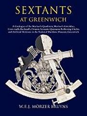 SEXTANTS AT GREENWICH "A CATALOGUE OF THE MARINER'S QUADRANTS, MARINER'S ASTROLABES,"