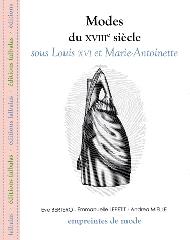 MODES DU XVIIIE SIÈCLE SOUS LOUIS XVI ET MARIE-ANTOINETTE