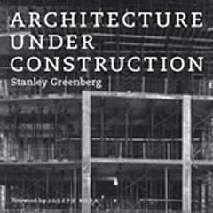 ARCHITECTURE UNDER CONSTRUCTION