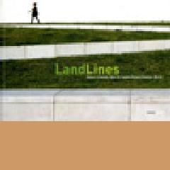 LAND LINES "HÄFNER / JIMÉNEZ, LANDSCAPE ARCHITECTS, BERLIN"