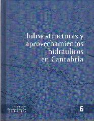 INFRAESTRUCTURAS Y APROVECHAMIENTOS HIDRAULICOS EN CANTABRIA