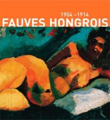 FAUVES HONGROIS 1904-1914