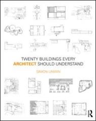 TWENTY BUILDINGS EVERY ARCHITECTSHOULD UNDERSTAND