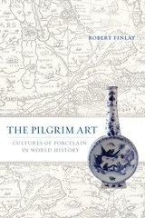 THE PILGRIM ART "CULTURES OF PORCELAIN IN WORLD HISTORY"