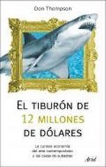 UN TIBURÓN DE 12 MILLONES DÓLARES "LA CURIOSA ECONOMÍA DEL ARTE CONTEMPORÁNEO Y LAS CASAS DE SUBAST"