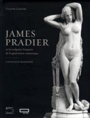 JAMES PRADIER ET LA SCULPTURE FRANÇAISE DE LA GÉNÉRATION ROMANTIQUE