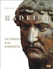 HADRIEN "SOUVERAIN DE LA ROMANITÉ"