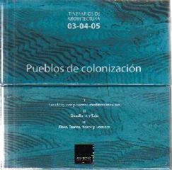 PUEBLOS DE COLONIZACION ITINERARIOS DE ARQUITECTURA 03-04-05 Vol.3