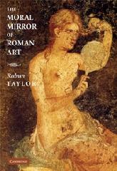 THE MORAL MIRROR OF ROMAN ART