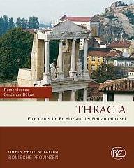 THRACIA "EINE RÖMISCHE PROVINZ AUF DER BALKANHALBINSEL"