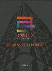 PROGRESSIVE EXPÉRIENCE "ATELIER 9 ARCHITECTURE & URBANISME"