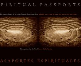 SPIRITUAL PASSPORTS=PASAPORTES ESPIRITUALES "THE UNSEEN IMAGES OF AN ARTIST WHO NEVER LIVED TO SEE THEM"