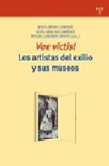 VAE VICTIS! "LOS ARTISTAS DEL EXILIO Y SUS MUSEOS"