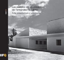 ARQUITHESIS 31 LOS PUEBLOS DE COLONIZACIÓN DE FERNÁNDEZ DEL AMO "ARTE, ARQUITECTURA Y URBANISMO"