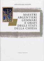 MAESTRI ARGENTIERI, GEMMARI E ORAFI DEGLI STATI DELLA CHIESA