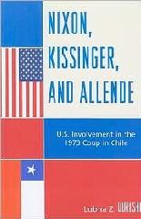 NIXON, KISSINGER, AND ALLENDE: U.S. INVOLVEMENT IN THE 1973 COUP IN CHILE