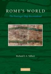 ROME'S WORLD "THE PEUTINGER MAP RECONSIDERED"