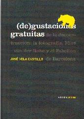 DEGUSTACIONES GRATUITAS DE LA CONSTRUCCION, LA FOTOGRAFIA, MIES VAN DER ROHE Y EL PABELLON