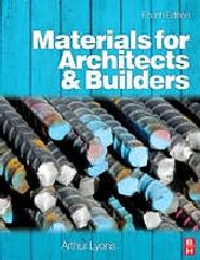 MATERIALS FOR ARCHITECTS AND BUILDERS