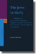 THE JEWS IN SICILY, VOLUME 17 "SCIACCA (END), CALTABELLOTTA, AGRIGENTO, SYRACUSE, NOTO, CATANIA"