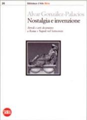 NOSTALGIA E INVENZIONE "ARREDI E ARTI DECORATIVE DEL SETTECENTO A ROMA E A NAPOLI."