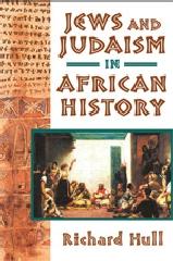 JEWS AND JUDAISM IN AFRICAN HISTORY