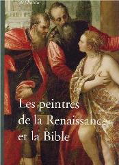 LES PEINTRES DE LA RENAISSANCE ET LA BIBLE