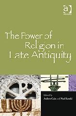 THE POWER OF RELIGION IN LATE "ANTIQUITY:SELECTED PAPERS FROM THE SEVENTH BIENNIAL SHIFTING FRO"