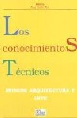 LOS CONOCIMIENTOS TECNICOS: MUSEOS, ARQUITECTURA Y ARTE