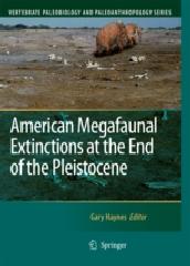 AMERICAN MEGAFAUNAL EXTINCTIONS AT THE END OF THE PLEISTOCENE