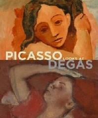 PICASSO LOOKS AT DEGAS