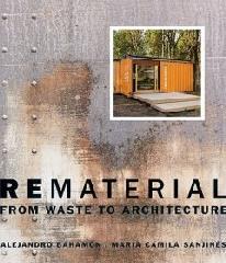 REMATERIAL: FROM WASTE TO ARCHITECTURE