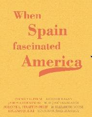 WHEN SPAIN FASCINATED AMERICA