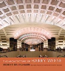 THE ARCHITECTURE OF HARRY WEESE