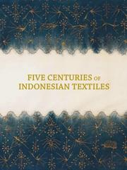 FIVE CENTURIES OF INDONESIAN TEXTILES