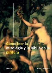 CÓMO LEER LA MITOLOGÍA Y LA BIBLIA EN LA PINTURA