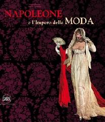 NAPOLEONE. "L'IMPERO DELLA MODE 1795-1815"