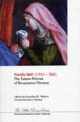 PLAUTILLA NELLI (1524-1588). THE PAINTER-PRIORESS OF RENAISSANCE FLORENCE.