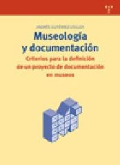 MUSEOLOGÍA Y DOCUMENTACIÓN "CRITERIOS PARA LA DEFINICIÓN DE UN PROYECTO DE DOCUMENTACIÓN EN"