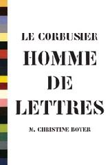 LE CORBUSIER, HOMME DE LETTRES