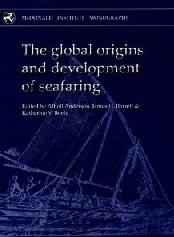 THE GLOBAL ORIGINS AND DEVELOPMENT OF SEAFARING