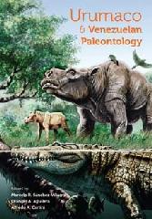 URUMACO VENEZUELAN PALEONTHOLOGY "THE FOSSIL RECORD OF NOTHERN NEOTROPICS"