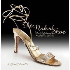 THE NAKED SHOE "THE ARTISTRY OF MABEL JULIANELLI"