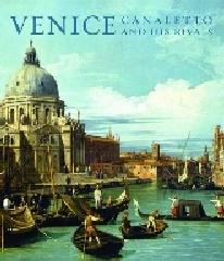 VENICE "CANALETTO AND HIS RIVALS"