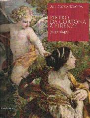 UNA GLORIA EUROPEA. PIETRO DA CORTONA A FIRENZE 1637-1647.