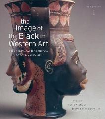THE IMAGE OF THE BLACK IN WESTERN ART Vol.I "FROM THE PHARAOHS TO THE FALL OF THE ROMAN EMPIRE"