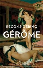 RECONSIDERING GÉRÔME