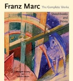 FRANZ MARC THE COMPLETE WORKS Vol.III "SKETCHBOOKS AND PRINTS"